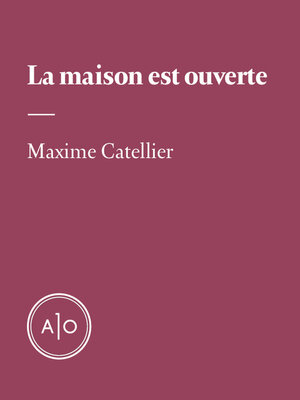 cover image of La maison est ouverte